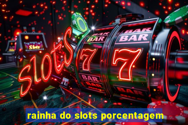 rainha do slots porcentagem